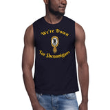 We're Down 4 Shenanigans Muscle Shirt